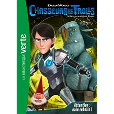 Chasseurs de trolls T.05 : Attention : Bibliothèque verte