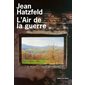L'air de la guerre : sur les routes de Croatie et de Bosnie-Herzégovine