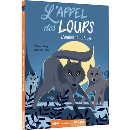 L'appel des loups T,01 : L'ombre du grizzly