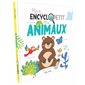 Mon encyclopetit des animaux : Vérifié par un naturaliste