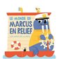 Le monde de Marcus en relief : Les amis de la mer