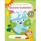 Sauvons la planète ! : Mon grand livre de réponses : Le livre à rabats le plus amusant qui existe !