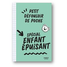 Spécial enfants épuisants : Petit défouloir de poche