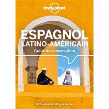Espagnol latino-américain : Guide de conversation (Lonely planet)
