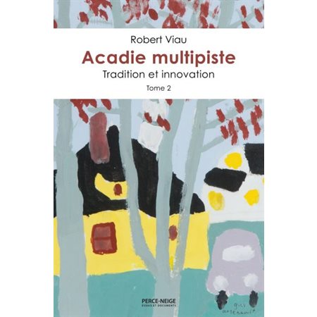 Acadie multipiste T.02 : Tradition et innovation