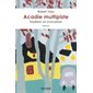 Acadie multipiste T.02 : Tradition et innovation