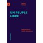 Un peuple libre : Indépendance, laïcité et inclusion