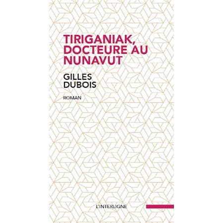 Tiriganiak, docteure au Nunavut