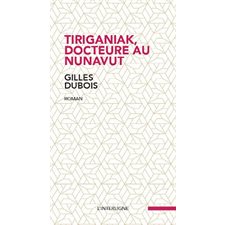 Tiriganiak, docteure au Nunavut