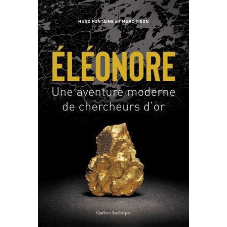 Éléonore : Une aventure moderne de chercheurs d'or