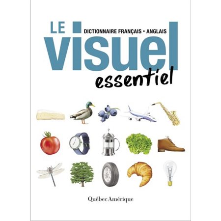 Le visuel essentiel : Le dictionnaire français-anglais