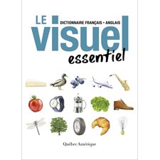 Le visuel essentiel : Le dictionnaire français-anglais