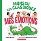 Mes émotions : Munsch Les classiques