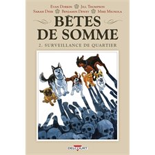 Bêtes de somme T.02 : Surveillance de quartier : Bande dessinée