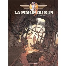 La pin-up du B24 T.02 : Nose art : Bande dessinée