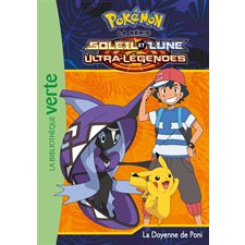 Pokémon T.22 : La série Soleil et lune : Ultra-légendes : La doyenne de Poni : Bibliothèque verte