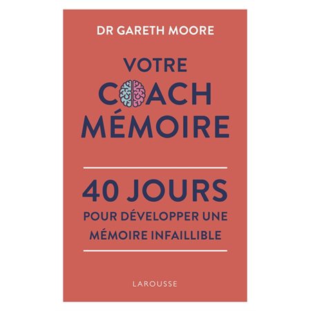 Votre coach mémoire : 40 jours pour développer une mémoire infaillible