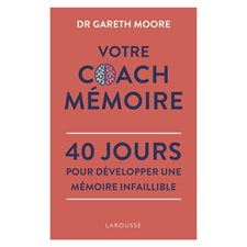 Votre coach mémoire : 40 jours pour développer une mémoire infaillible