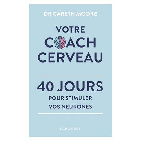 Votre coach cerveau : 40 jours pour stimuler vos neurones