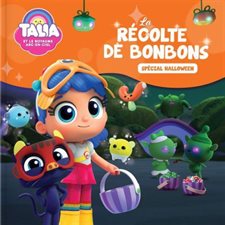 La récolte de bonbons : Talia et le royaume arc-en-ciel : Spécial Halloween