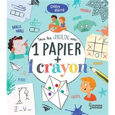 Tous les jeux avec 1 papier + 1 crayon : Défis récré