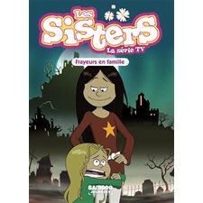 Les sisters : La série TV T.27 : Frayeurs en famille