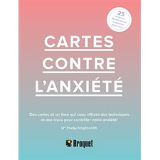 Cartes contre l'anxiété : 25 cartes en format poche à apporter avec vous : Des cartes et un livre qu
