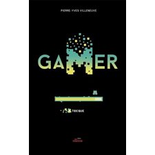 Gamer T.09 : Toxique : 12-14