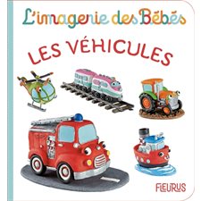 Les véhicules : L'imagerie des bébés
