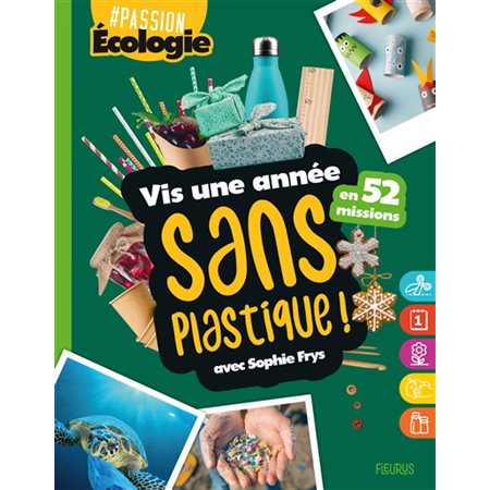 Vis une année sans plastique ! : En 52 missions