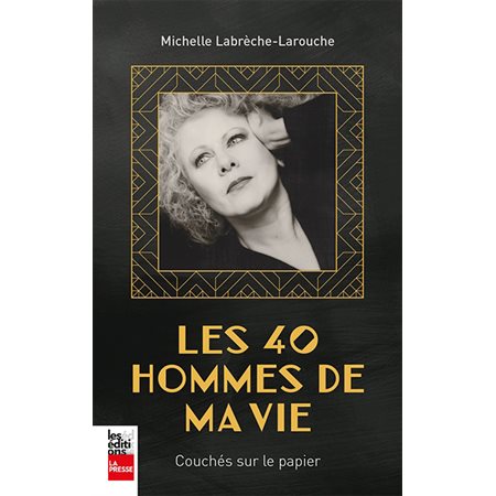 Les 40 hommes de ma vie : Couchés sur le papier