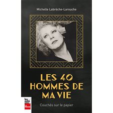 Les 40 hommes de ma vie : Couchés sur le papier