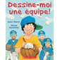 Dessine-moi une équipe !