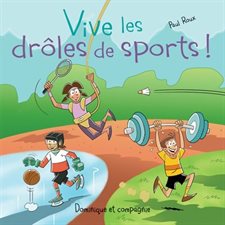 Vive les drôles de sports ! : Sports en folie