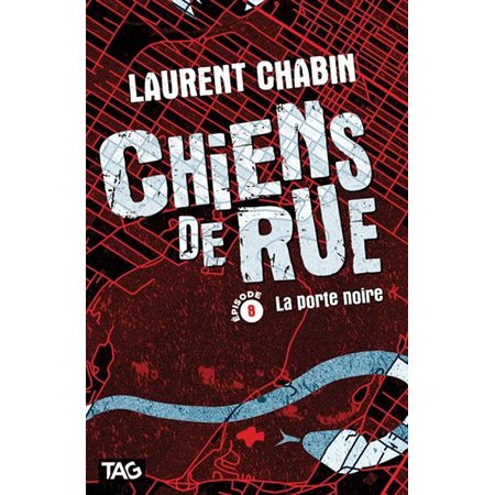 Chiens de rue T.08 : La porte noire