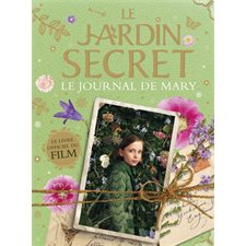 Le jardin secret : Le journal de Mary : Le livre officiel du film