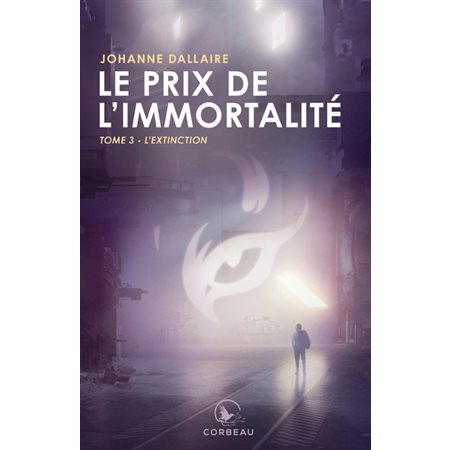 Le prix de l'immortalité T.03 : L'extinction