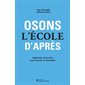 Osons l'école d'après : Apprendre de la crise pour innover en éducation