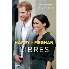 Harry et Meghan, libres