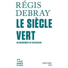 Le siècle vert : Un changement de civilisation