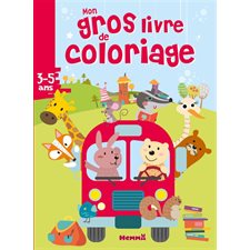 Mon gros livre de coloriage : 3-5 ans : Autobus + animaux
