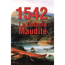 1542, La colonie maudite