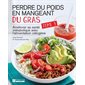 Perdre du poids en mangeant de gras T.03 : Améliorer sa santé métabolique avec l'alimentation cétogè