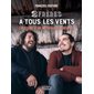 2 Frères à tous les vents : L'histoire d'un improbable parcours