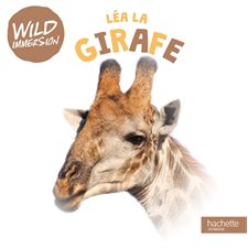 Léa la girafe : Wild immersion