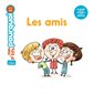 Les amis : Mes p'tits pourquoi : 4-7 ans