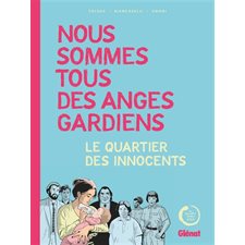 Nous sommes tous des anges gardiens : Bande dessinée : Le quartier des innocents