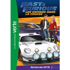 Fast & furious : Les espions dans la course T.02 : Bienvenue dans SH1FT3R : Bibliothèque verte