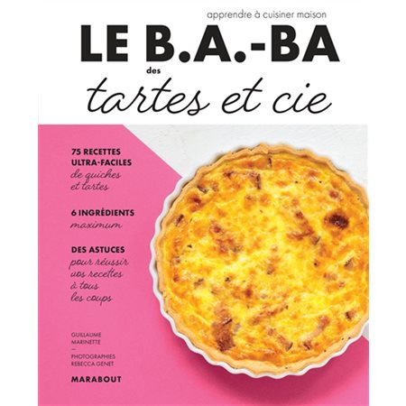 Tartes & quiches : Le B.A.-BA des