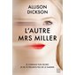 L'autre Mrs Miller : Je connais ton secret. Je ne te promets pas de le garder.